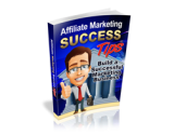 Affiliate Marketing Success Tips