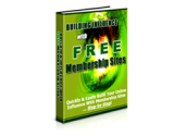 Building Influence with Free Membership Sites