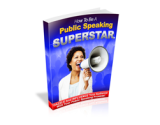 How to Be a Public Speaking Superstar