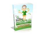 Instant Cash Strategies