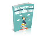 Manifesting With Visualization