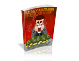 Money Madness for the 21st Century