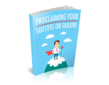 Proclaiming Your Success or Failure