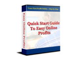 Quick Start Guide to Easy Online Profits