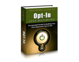 The Expert Guide to Opt-in List Building