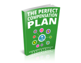 The Perfect Compensation Plan