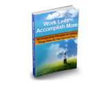 Work Less Accomplish More