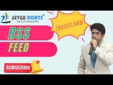 What is RSS Feed | How RSS Feed Helps in SEO | Learn SEO & Digital Marketing with Seven Boats